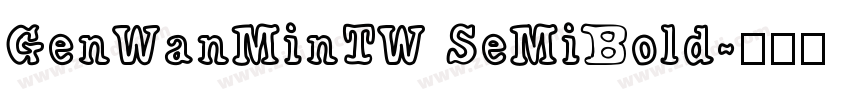GenWanMinTW SeMiBold字体转换